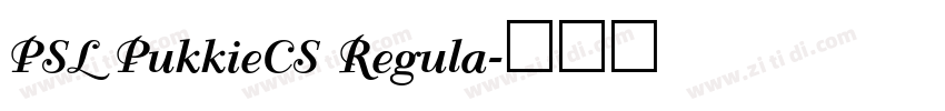 PSL PukkieCS Regula字体转换